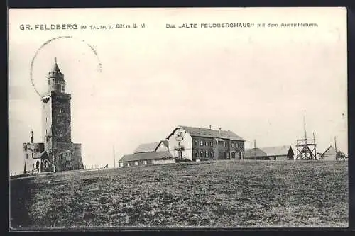 AK Gr. Feldberg im Taunus, Das Alte Feldberghaus mit Aussichtsturm