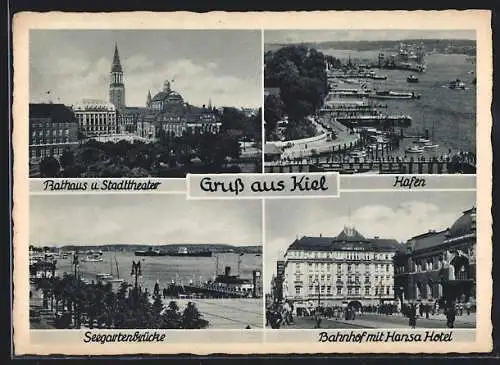 AK Kiel, Rathaus und Stadttheater, Hafen, Bahnhof mit Hansa Hotel