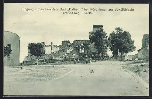 AK Dalheim, Eingang in das zerstörte Dorf nach der Schlacht 20.08.1914