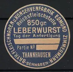 Reklamemarke Thannhausen, 850gr. Leberwurst, Reichsfleischstelle Symbol