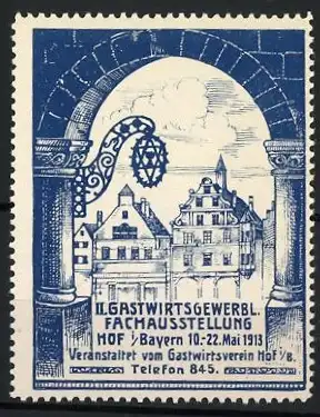 Reklamemarke Hof, II. Gastwirtsgewerbl. Fachausstellung 1913, Stadtansicht durch Torbogen