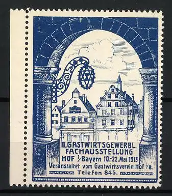 Reklamemarke Hof, II. Gastwirte Gewerbl. Fachausstellung, Stadtszene, 1913