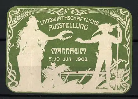 Reklamemarke Mannheim, Landwirtschaftliche Ausstellung 1902, Bauer und Erntegöttin