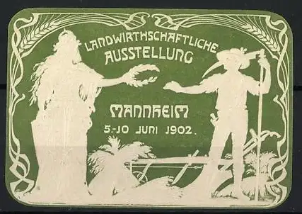 Reklamemarke Mannheim, Landwirtschaftliche Ausstellung 1902, Bauernfigur und Erntegöttin