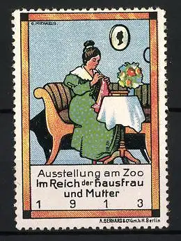 Künstler-Reklamemarke Michaelis, Berlin, Ausstellung am Zoo 1913, Hausfrau beim Stricken