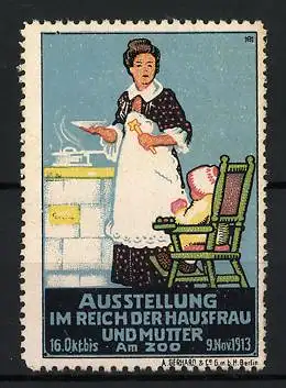 Künstler-Reklamemarke Michaelis, Berlin, Ausstellung im Reich der Hausfrau und Mutter 1913, Mutter mit Kind und Herd