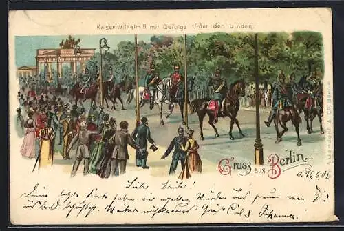 Lithographie Berlin, Kaiser Wilhelm II mit Gefolge Unter den Linden