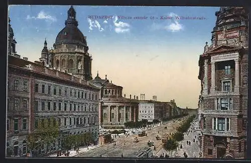 AK Budapest, Strassenbahnen in der Kaiser Wilhelmstrasse