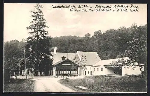 AK Schleinbach a. d. Ostb., Kreuttal, Gasthaus, Mühle u. Sägewerk Adalbert Svec mit Strasse