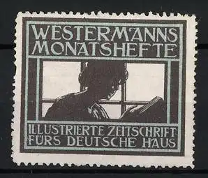 Reklamemarke Westermanns, Illustrierte Zeitschrift fürs deutsche Haus, Lesende Person am Fenster