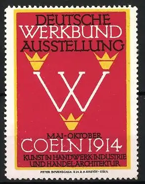 Reklamemarke Coeln, Deutsche Werkbund Ausstellung 1914, W-Logo und Kronen