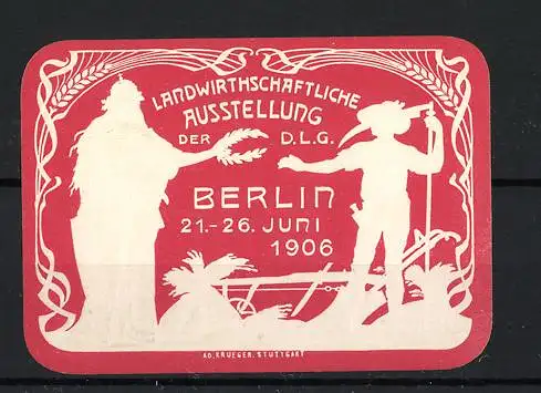 Reklamemarke Berlin, Landwirtschaftliche Ausstellung der D.L.G., 1906, stilisierte Figuren und Getreide