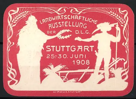 Reklamemarke Stuttgart, Landwirtschaftliche Ausstellung 1908, Landarbeiter mit Sense und Ähren