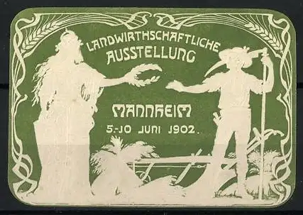 Reklamemarke Mannheim, Landwirtschaftliche Ausstellung 1902, Bauer und Allegorie