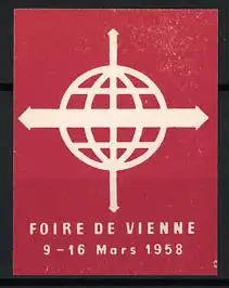 Reklamemarke Wien, Foire de Vienne, Globus mit Pfeilen, 1958