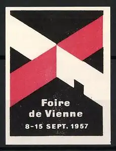 Reklamemarke Wien - Vienne, Foire de Vienne, 8-15 Sept. 1957, Abstrakte Form