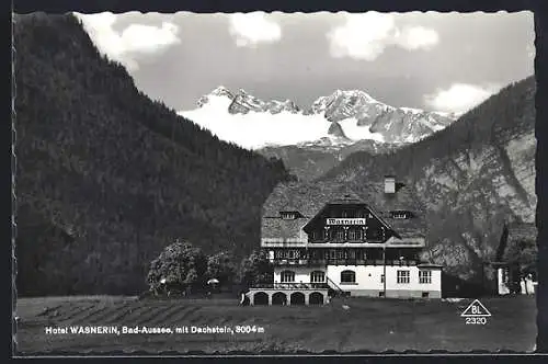 AK Bad-Aussee, Alpengasthof Wasnerin mit Dachstein