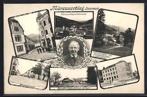 AK Mürzzuschlag /Steiermark, Bahnstrasse, Dr. Peter Rosegger und sein Geburtshaus, Volksschule