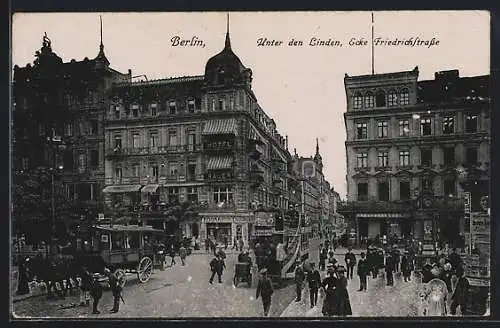 AK Berlin, Strasse unter den Linden Ecke Friedrichstrasse mit Hotel Bauer