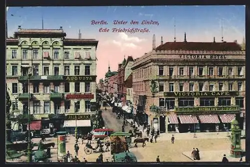 AK Berlin, Strasse unter den Linden Ecke Friedrichstrasse mit Cafe Victoria