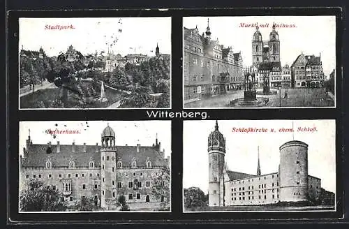 AK Wittenberg / Elbe, Schlosskirche und ehemaliges Schloss, Lutherhaus, Markt mit Rathaus