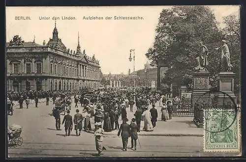 AK Berlin, Unter den Linden, Aufziehen der Schlosswache