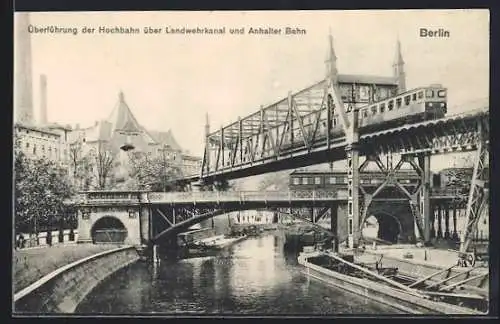 AK Berlin-Kreuzberg, Überführung der Hochbahn über Landwehrkanal u. Anhalter Bahn