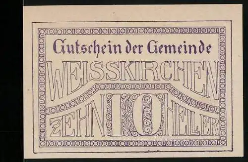 Notgeld Weisskirchen 1920, 10 Heller, Gutschein der Gemeinde mit dekorativem Schriftzug