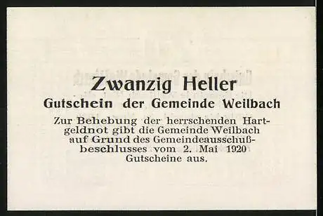 Notgeld Weilbach 1920, 20 Heller, Gutschein der Gemeinde mit Text zur Gültigkeit und Ausgabegrund