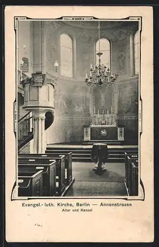 AK Berlin, Evangelisch-lutherische Kirche, Annenstrasse, Altar und Kanzel