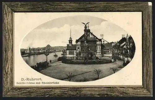 Präge-AK Duisburg-Ruhrort, Schifferbörse mit Rheinbrücke