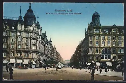 AK Frankfurt a. M., Kaiserstrasse mit Hotel und Strassenbahn vom Bahnhof aus