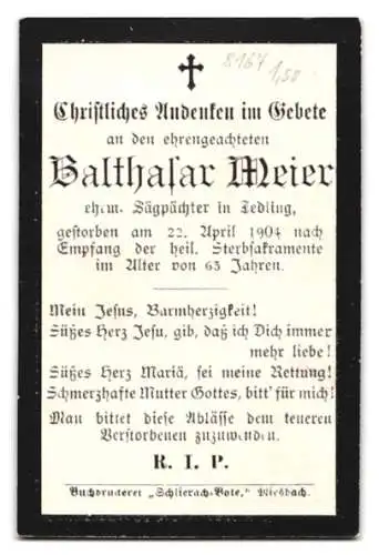 Sterbebild Balthasa Meier, ehem. Sägpächter in Jedling, verstorben am 22. April 1904