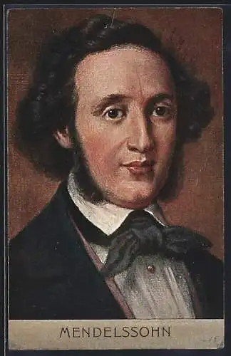 AK Komponist Felix Mendelssohn Bartholdy im Porträt