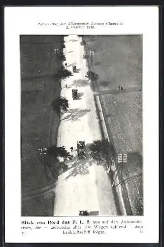 AK Blick von Bord des Zeppelins P. L. 5 aus auf den Automobiltrain, Parsevaltag der Allg. Zeitung Chemnitz, 2.10.1910