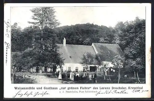 AK Kreuttal /N.-Oe., Walzenmühle und Gasthaus zur grünen Fichte des Lorenz Drechsler