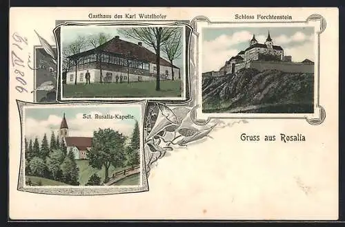 AK Rosalia, Gasthaus des Karl Wutzlhofer, Sct-. Rosalia-Kapelle und Schloss Forchtenstein