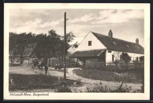 AK Marz /Burgenland, Holzstadl, Haus mit Pferdekarren