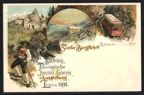 Lithographie Leipzig, Sächsich-Thüringische Industrie & Gewerbe Ausstellung 1897, Tiroler Bergfahrt