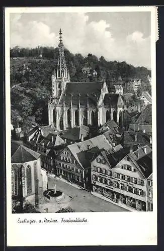 AK Esslingen / Neckar, Blick auf Frauenkirche