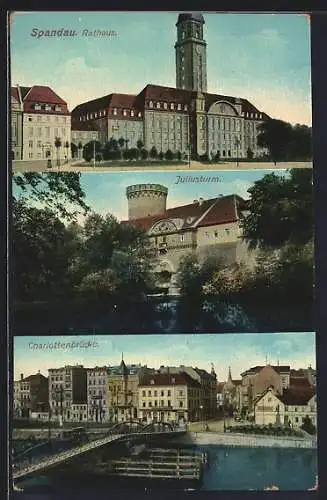 AK Berlin-Spandau, Rathaus, Juliusturm, Charlottenbrücke