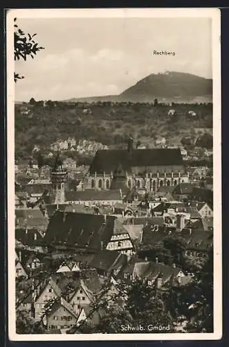 AK Schwäb. Gmünd, Teilansicht mit Kirche und Rechberg