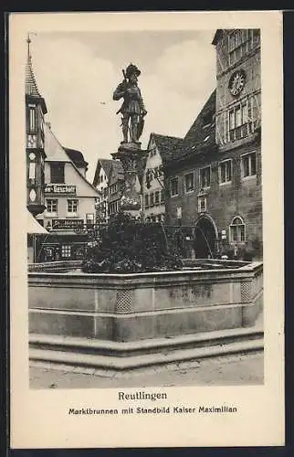 AK Reutlingen, Marktbrunnen mit Standbild Kaiser Maximilian