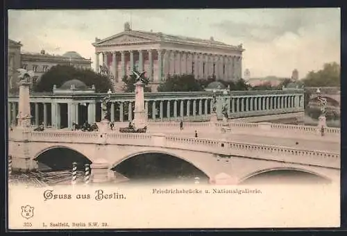 AK Berlin, Friedrichsbrücke und Nationalgallerie