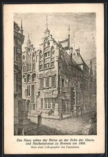 Künstler-AK Bremen, Haus neben der Börse Ecke Obern- u. Hackenstrasse, um 1800