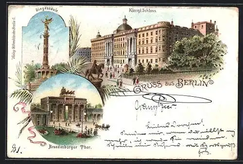 Lithographie Berlin, Königliches Schloss, Siegessäule, Brandenburger Thor