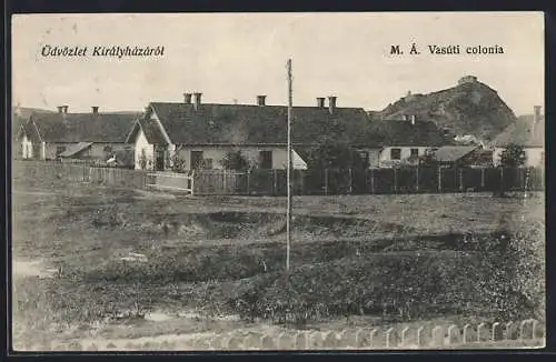 AK Kiralyhazarol, M. A. vasuti colonia