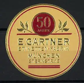 Reklamemarke München, E. Gärtner Etikettenfabrik 50 Jahre, Jubiläumsmedaille