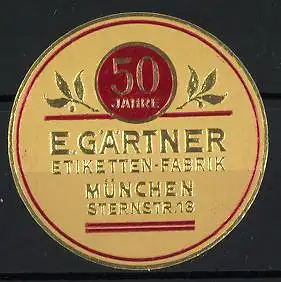 Reklamemarke München, E. Gärtner Etiketten-Fabrik, 50 Jahre Jubiläum