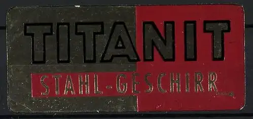 Reklamemarke TITANIT, Stahl-Geschirr, Metallisch-Rot